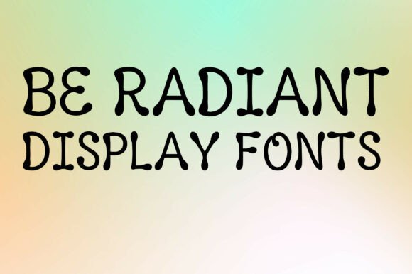 Be Radiant: A Whimsical Retro Display Typeface