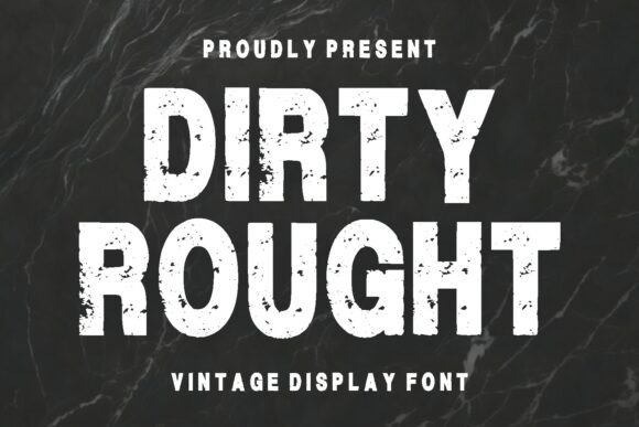 Dirty Rought: Bold Vintage Distressed Display Font
