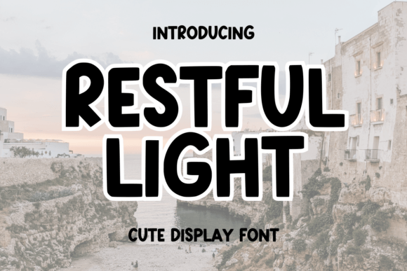 Restful Light: A Sweet and Friendly Display Font for Creative Projects