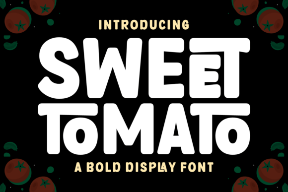 Sweet Tomato: A Dazzling Display Font for Impactful Design